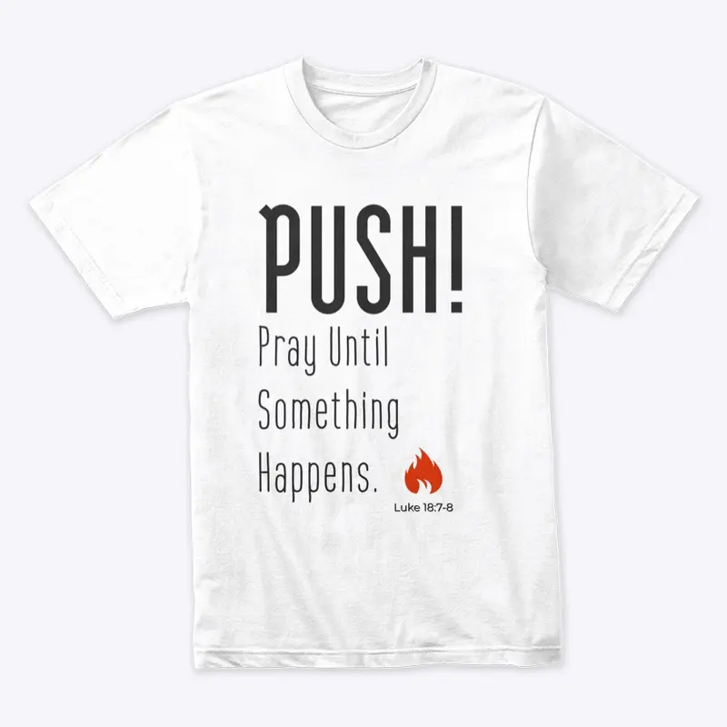 Pray Until Something Happens - PUSH!